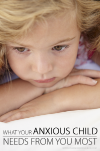 From A Former Anxious Child - Here Is What They Need Most