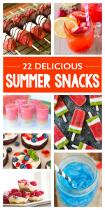 22 Fun Summer Snacks & Drinks