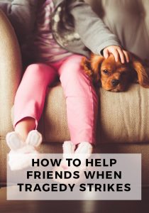 How To Help Your Friends When Tragedy Strikes