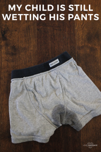 My Child Is Wetting His Pants