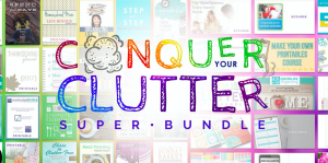 Conquer Your Clutter
