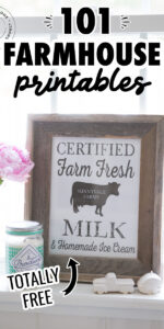 101+ Fixer Upper Inspired Free Farmhouse Printables