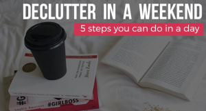 Declutter In A Weekend