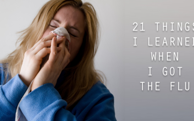 21 Things I Learned When I Got The Flu