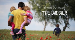Shout Out To The Daddies
