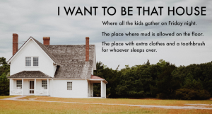 I Want To Be That House