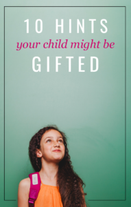 10 Hints Your Child Might Be Gifted