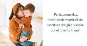 10 Ways Moms Secretly Sacrifice to Make Their Kids’ Lives Better