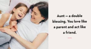Why Aunts Are Some of The Most Important People in Your Life