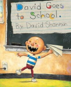 David Goes To School by David Shannon
