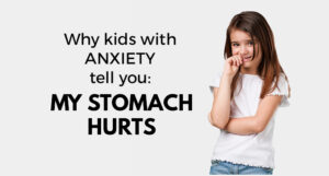 Kids with anxiety say stomach hurts