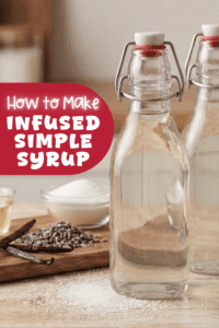 A long, vertical Pinterest graphic titled "How to Make Infused Simple Syrup" showing clear swing-top glass bottles filled with simple syrup on a rustic countertop next to a bowl of sugar, lavender buds, and vanilla beans.